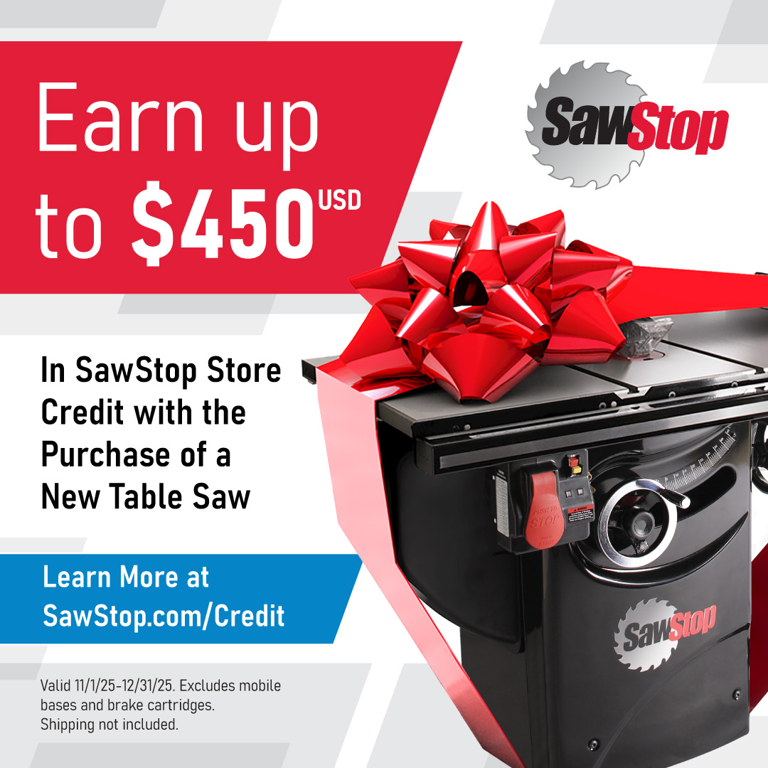 Holiday2025 Social Dealers | Upgrade to SawStop & get Cash-in Credit
