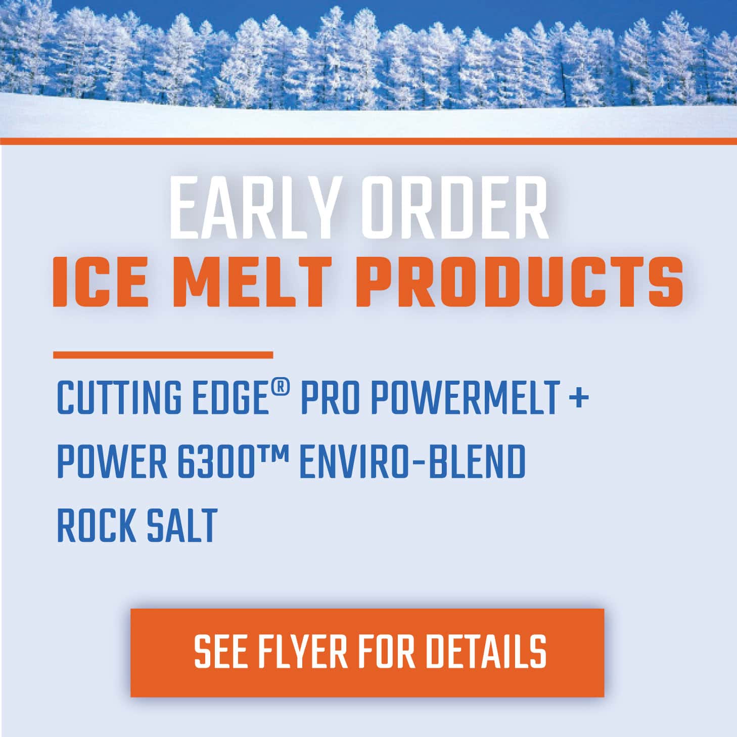 ICEMELT WEB2023 | EARLY ORDER - ICE MELT PRODUCTS!