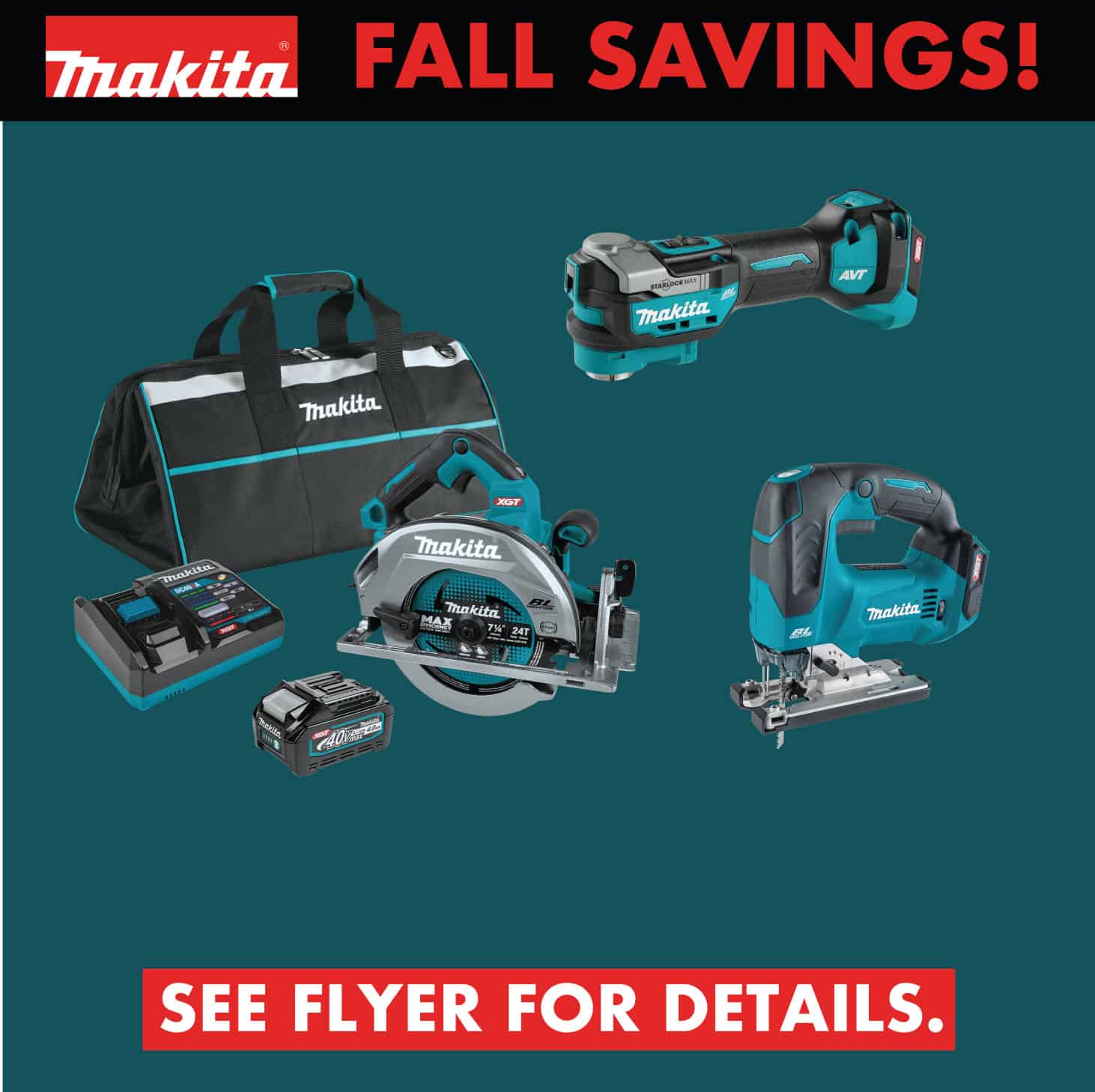 Makita Fall Savings | MAKITA FALL SAVINGS!